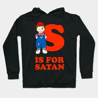 S Is For Satan | Satanic Occult 666 Hoodie